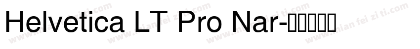 Helvetica LT Pro Nar字体转换